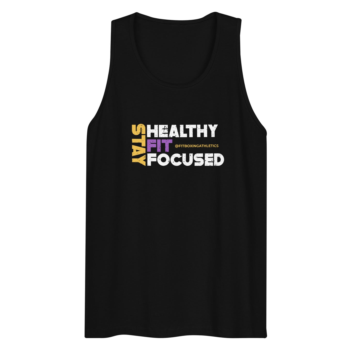 Stay Healthy Fit Focused Tank Top (White Logo)