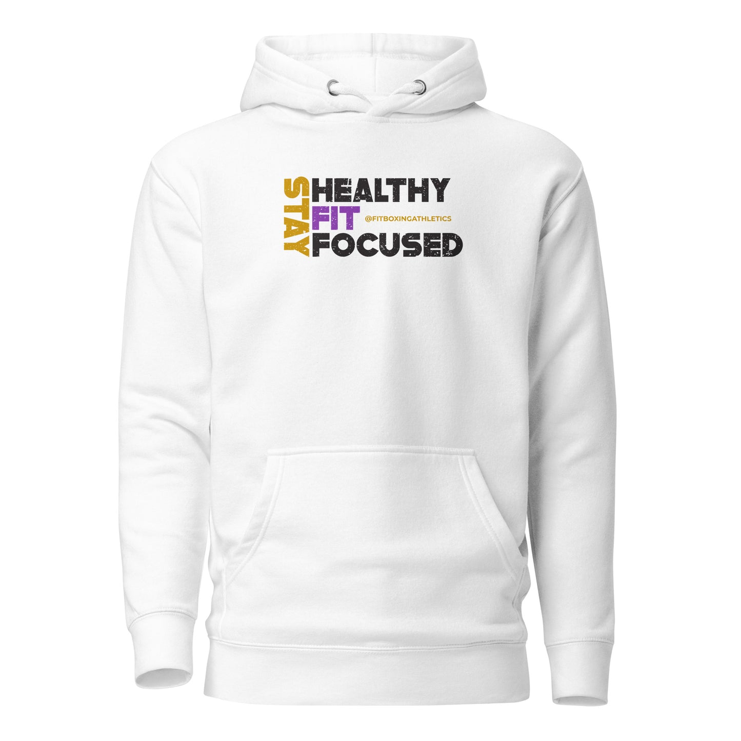 Stay Healthy Fit Focused Unisex Hoodie